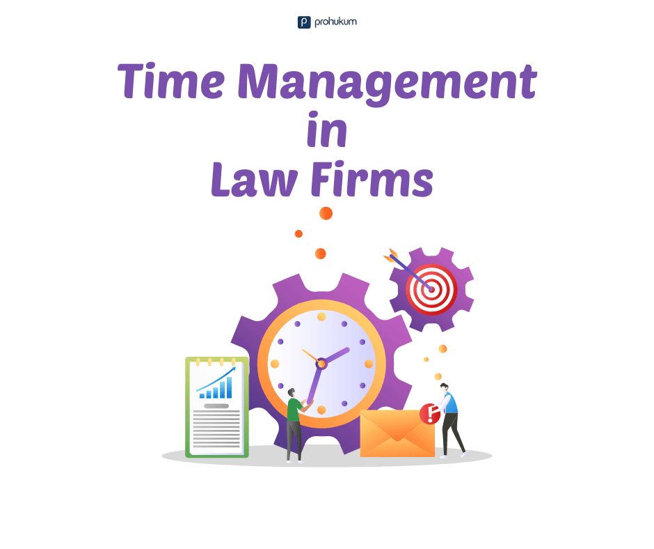 Time Management in Law Firms: Strategies for Efficient