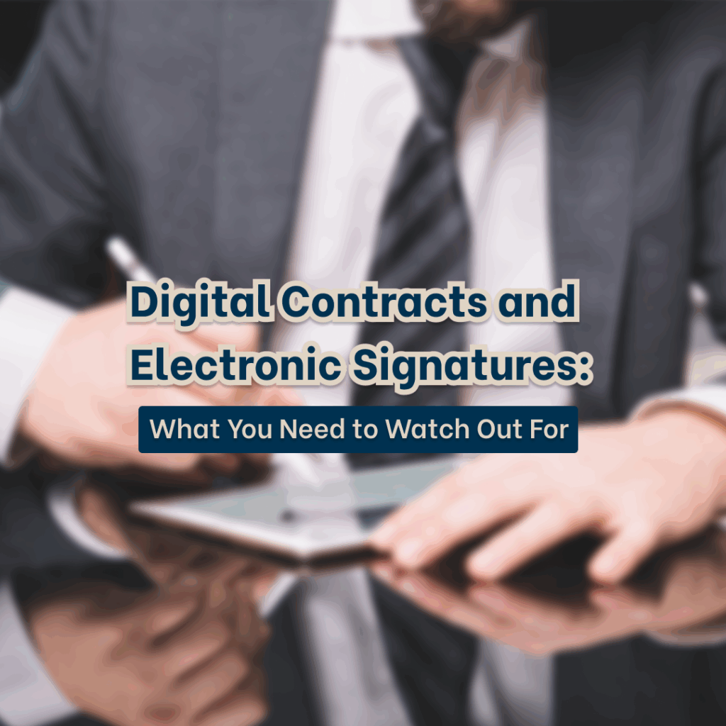 Digital Contracts and Electronic Signatures